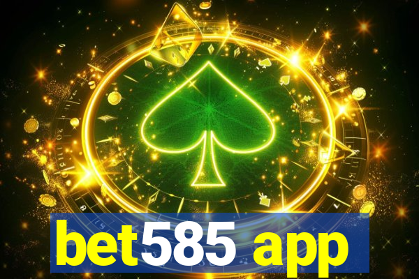 bet585 app